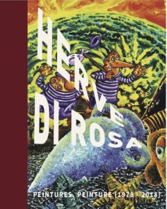 Hervé Di Rosa Peintures, peinture (1978-2018)